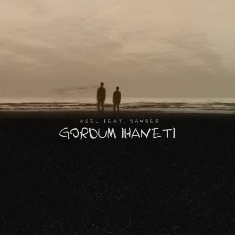Gördüm İhaneti ft. Sanber cover art