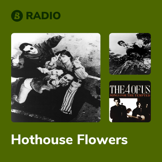 Hothouse Flowers Radio