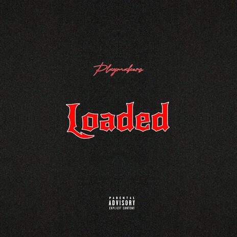 Loaded ft. Prodijae & DMP 56 cover art