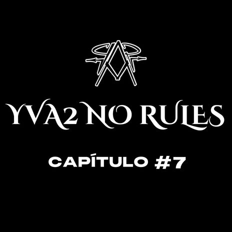 YVA2 NO RULES (CAP #07) ft. 70 MC