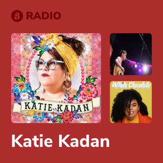 Katie Kadan Radio