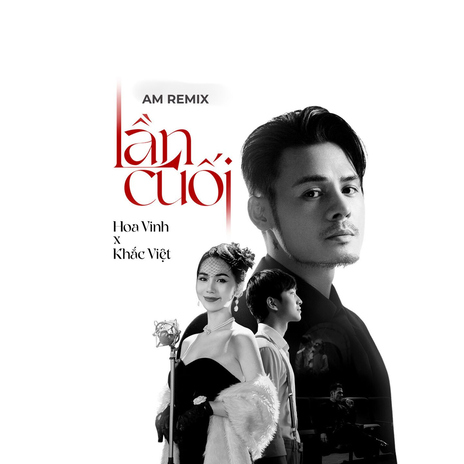 Lần Cuối (Beat AM Remix) ft. Khắc Việt