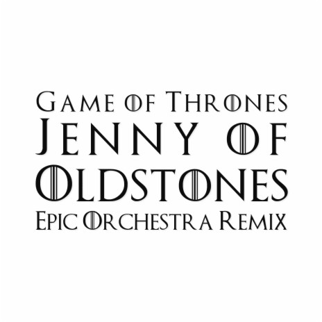 Jenny of Oldstones (From Game of Thrones) (Epic Orchestra Remix) cover art