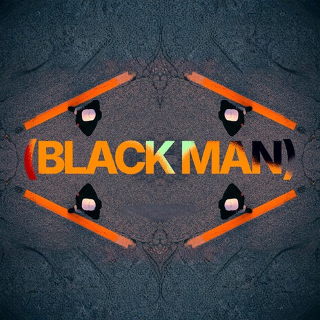 (BLACK MAN)