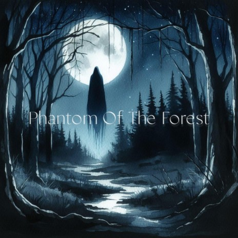 Phantom Of The Forest cover art