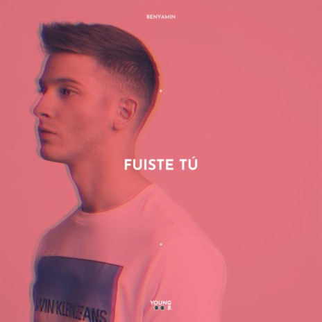 Fuiste Tú cover art