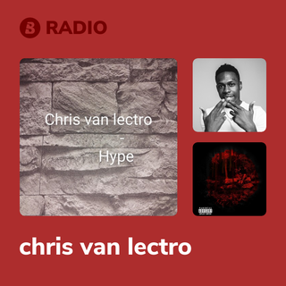 chris van lectro Radio