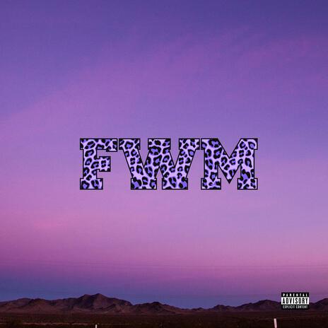 FWM ft. benkap