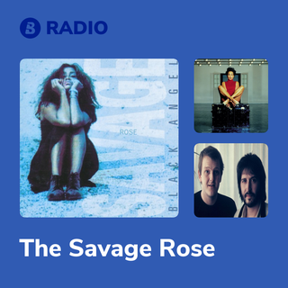The Savage Rose Radio