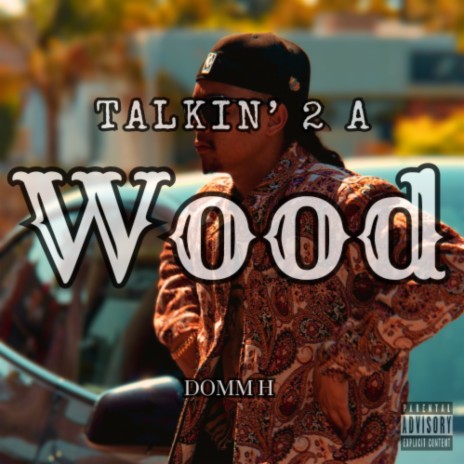 TALKIN’ 2 A WOOD cover art