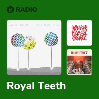Royal Teeth Radio