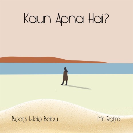 Kaun Apna Hai ? ft. Mr. Retro