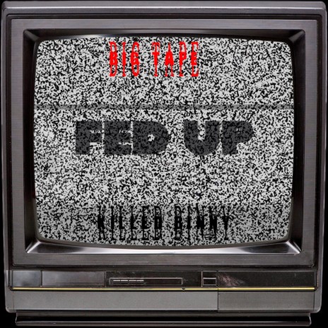 Fed Up ft. Killed Binny cover art