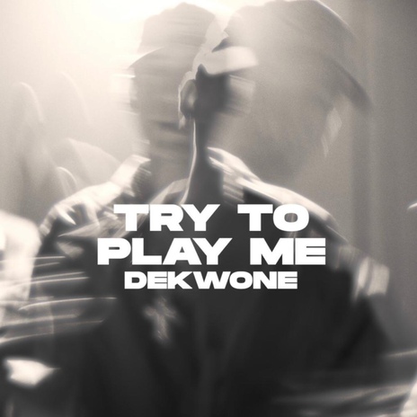 Try To Play Me cover art