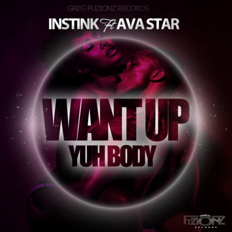 Want Up Yuh Body ft. Ava Star cover art