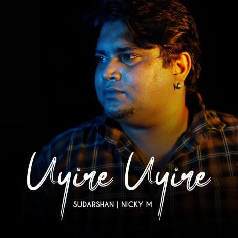Uyire Uyire ft. Nicky.M cover art