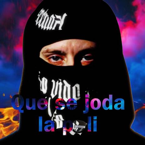 QUE SE JODA LA POLI cover art