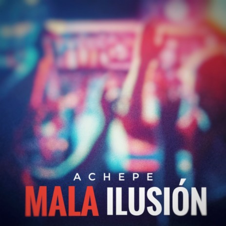 Mala Ilusión cover art