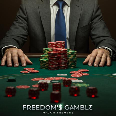 Freedom'$ Gamble