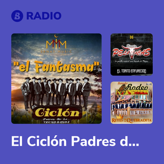 El Ciclón Padres de la Tecno-Banda Radio