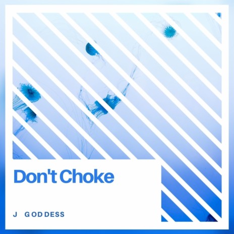 Don't Choke