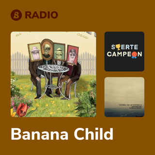 Banana Child Radio