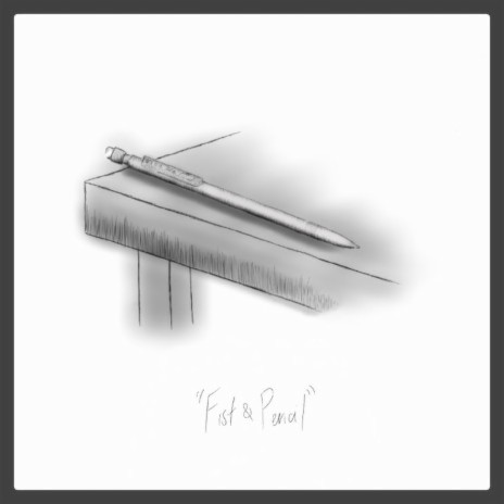 Fist & Pencil ft. Atticus Lane, Demarey, Deejay Riley & Nasir Ali cover art