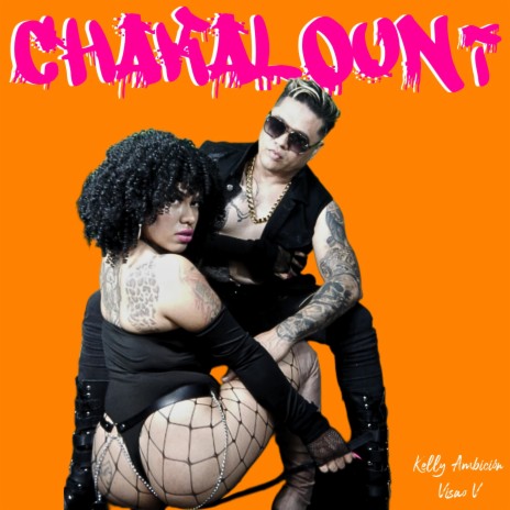 Chakalouni ft. Kelly Ambicion