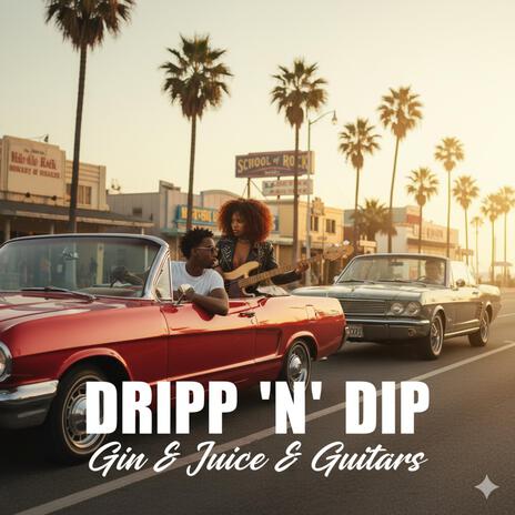 Gin & Juice & Guitars (California Version) cover art