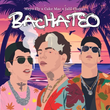 BACHATEO ft. Jalil Chavez & Mayofly cover art