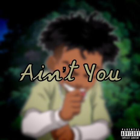 Ain't You