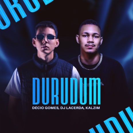 Durudum ft. MATHEUS LACERDA & MC KALZIN