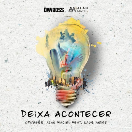 Deixa Acontecer (Extended) ft. Alan Maciel & Kaos Andre