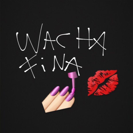 Yedy x Will Zay-Wacha fina ft. WILL ZAY cover art