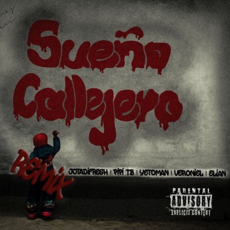 Sueño Callejero (Remix) ft. veroniel, elian pb, yetoman & pipi cover art
