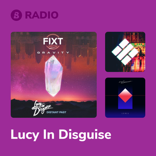 Lucy In Disguise Radio
