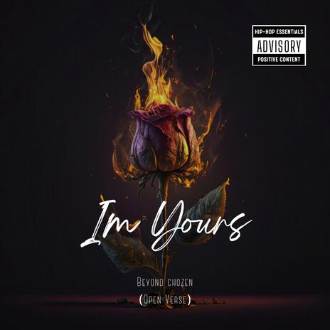 Im Yours Beyond Chozen (Open Verse) cover art