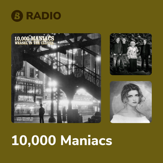 10,000 Maniacs Radio