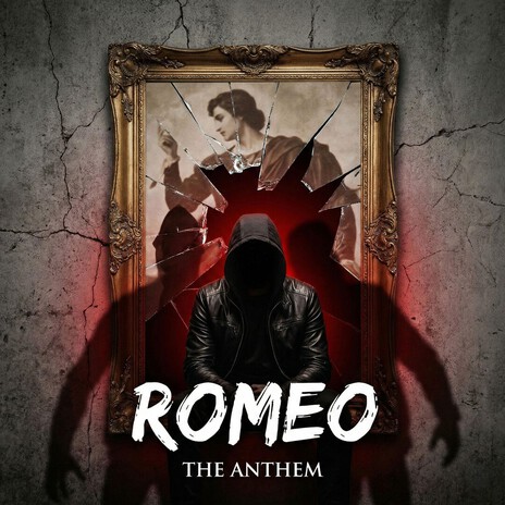 Romeo The Anthem