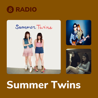 Summer Twins Radio