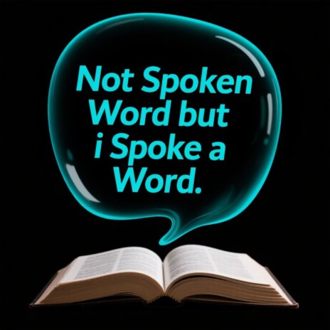 Not Spoken Word but i Spoke a Word. cover art