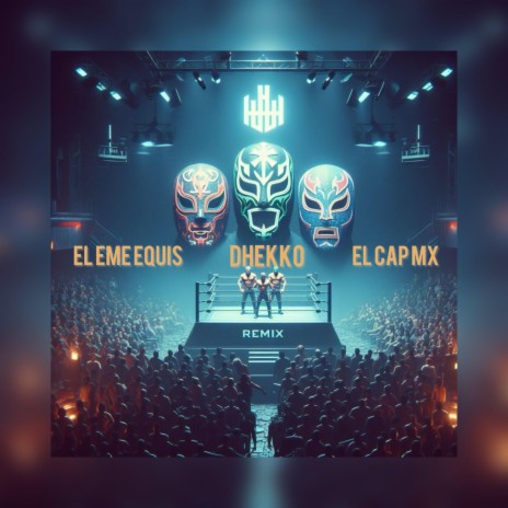 Luchador (Remix) ft. Cap Mx & El Eme Equis cover art