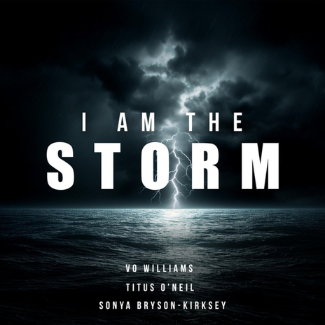I AM THE STORM ft. Titus O'Neil & Sonya Bryson-Kirksey cover art