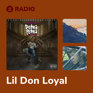 Lil Don Loyal Radio