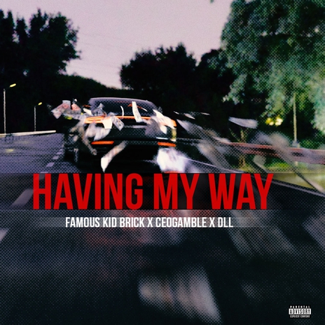 Having my Way ft. DLL & Famous Kid Brick cover art