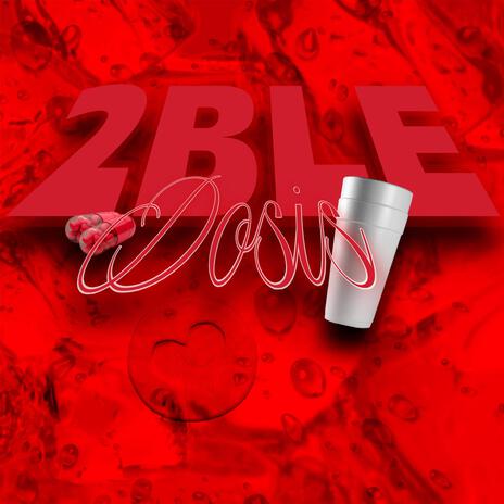 2Ble Dosis