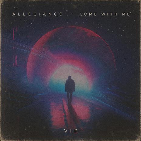 Come With Me VIP