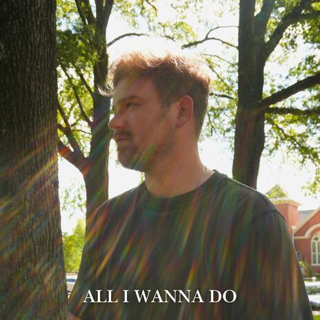All I Wanna Do cover art