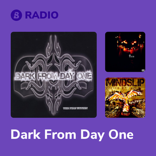 Dark From Day One Radio