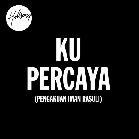 Ku Percaya (Pengakuan Iman Rasuli) ft. Sidney Mohede cover art